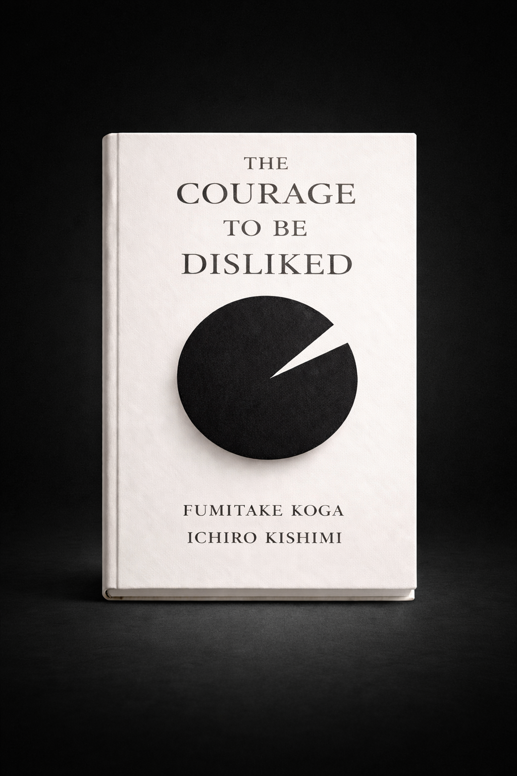 The Courage to Be Disliked